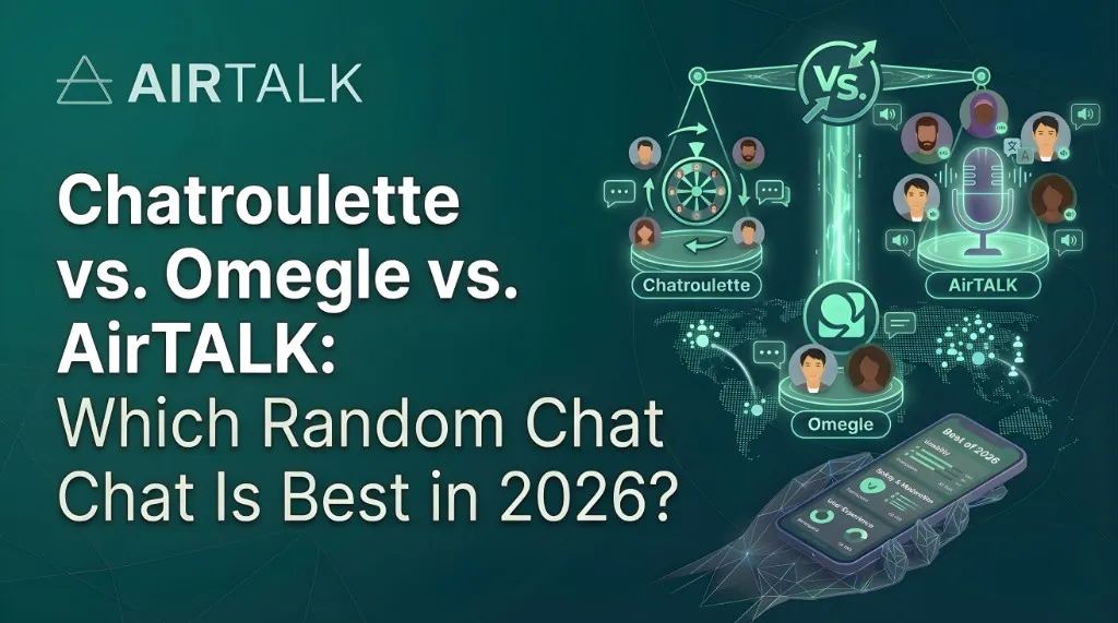Chatroulette vs Omegle vs AirTALK — which random chat is best in 2026 comparison banner